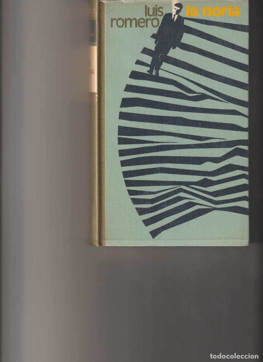 Libros de segunda mano: LA NORIA - LUIS ROMERO - Foto 1