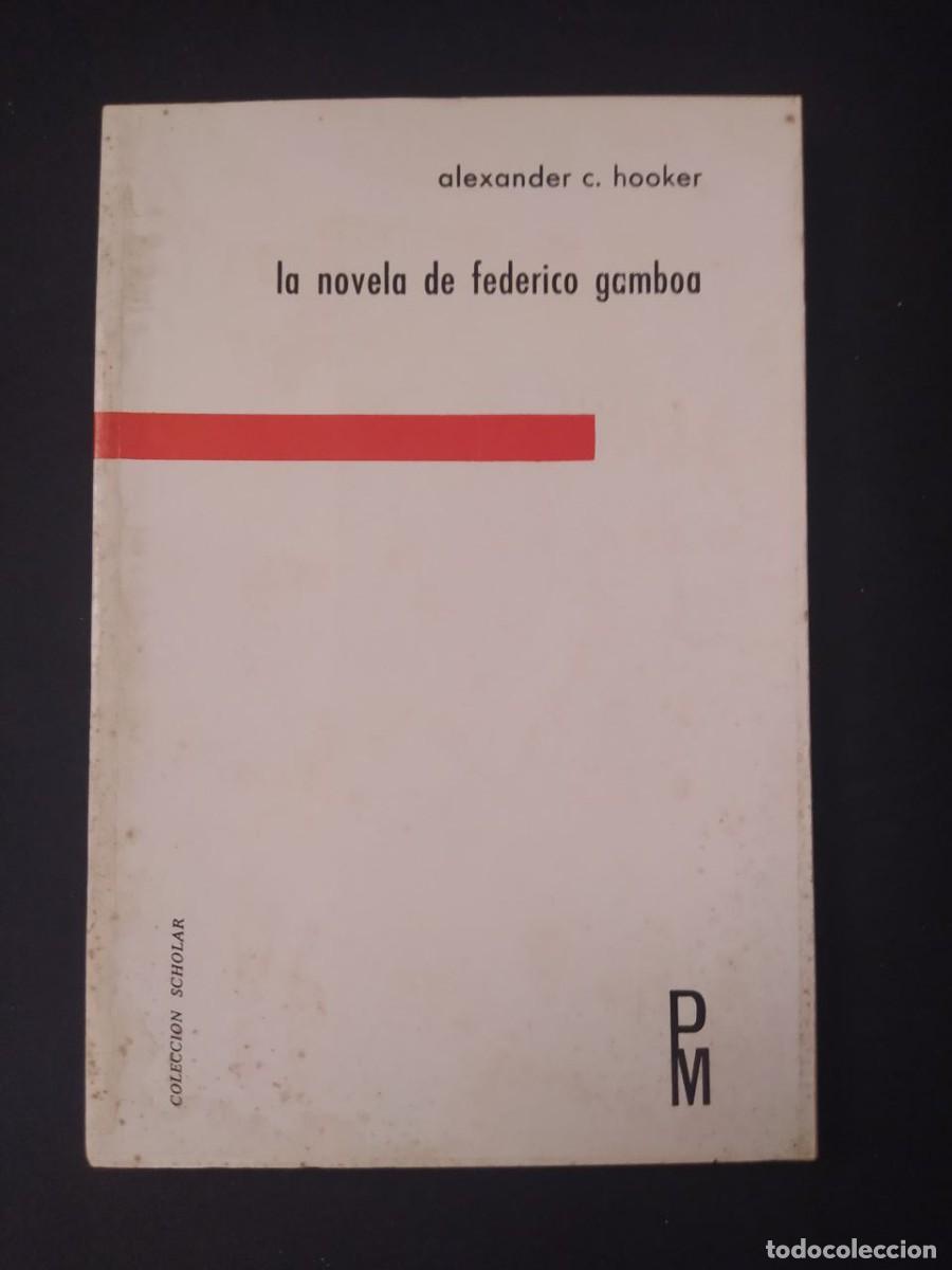 Libros de segunda mano: LA NOVELA DE FEDERICO GAMBOA. ALEXANDER C. HOOKER. 1971. - Foto 1