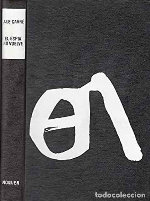 Libros de segunda mano: El esp&iacute;a no vuelve - Le Carr&eacute;, John - Foto 1