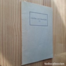 Libros de segunda mano: FOLLETO. CONTRA LOS FRANCESES. LIBELO. EDICIONES TURNER. MADRID, 1980.. Lote 365123791