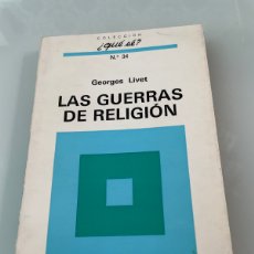 Libros de segunda mano: LAS GUERRAS DE LA RELIGIÓN. GEORGES LIVET. OIKOS TAU.. Lote 365152876