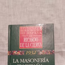 Libros de segunda mano: LA MASONERIA EN ESPAÑA:LA LOGIA DE PRINCIPE 12.RICARDO DE LA CIERVA.ARC EDITORES 1996. Lote 365265966