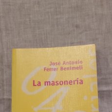 Libros de segunda mano: LA MASONERIA.JOSE ANTONIO FERRER BENIMELI.ALIANZA EDITORIAL 2001. Lote 365267596
