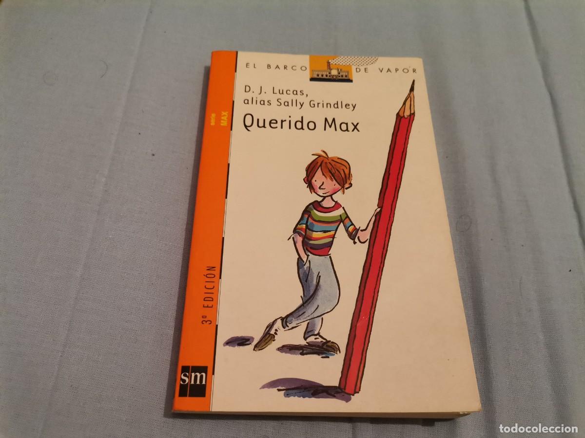Libros de segunda mano: QUERIDO MAX D. J. LUCAS ALIAS SALLY GRINDLEY EL BARCO DE VAPOR 2010 - Foto 1
