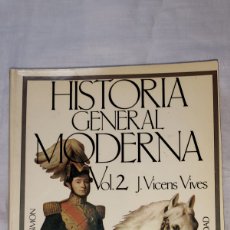 Libros de segunda mano: HISTORIA GENERAL MODERNA VICENS VIVES VOL 2.MONTANER Y SIMON 1979.-11ª EDICION. Lote 365297771