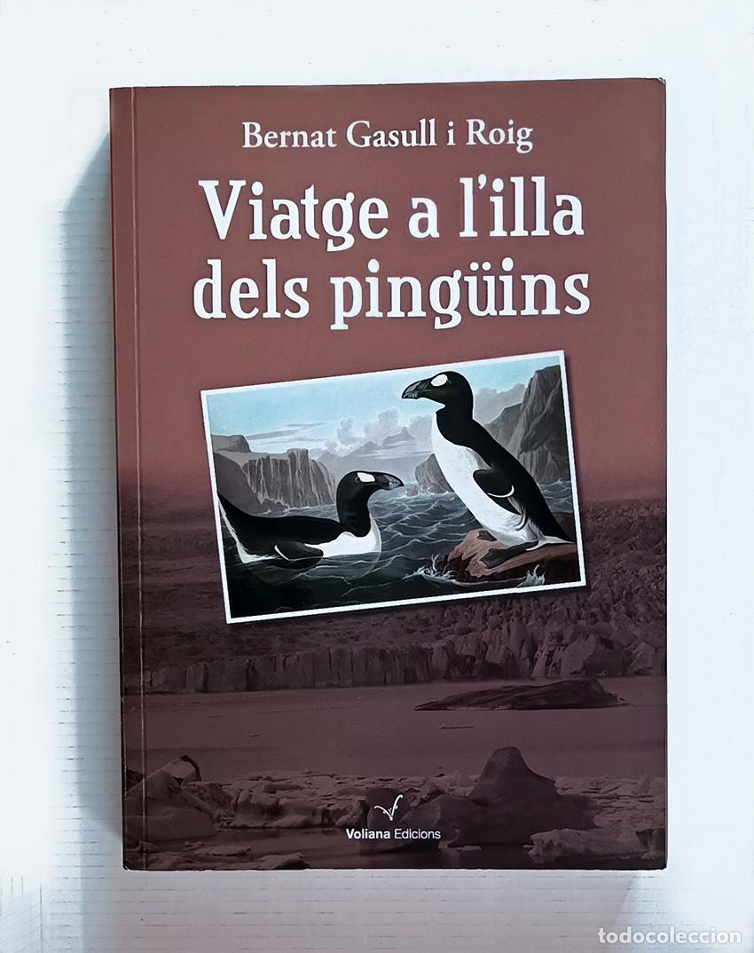 Libri di seconda mano: VIATGE A L'ILLA DELS PING&Uuml;INS - BERNAT GASULL I ROIG - COL&middot;LECCI&Oacute; VOLIAC 7 - (Exemplar nou)