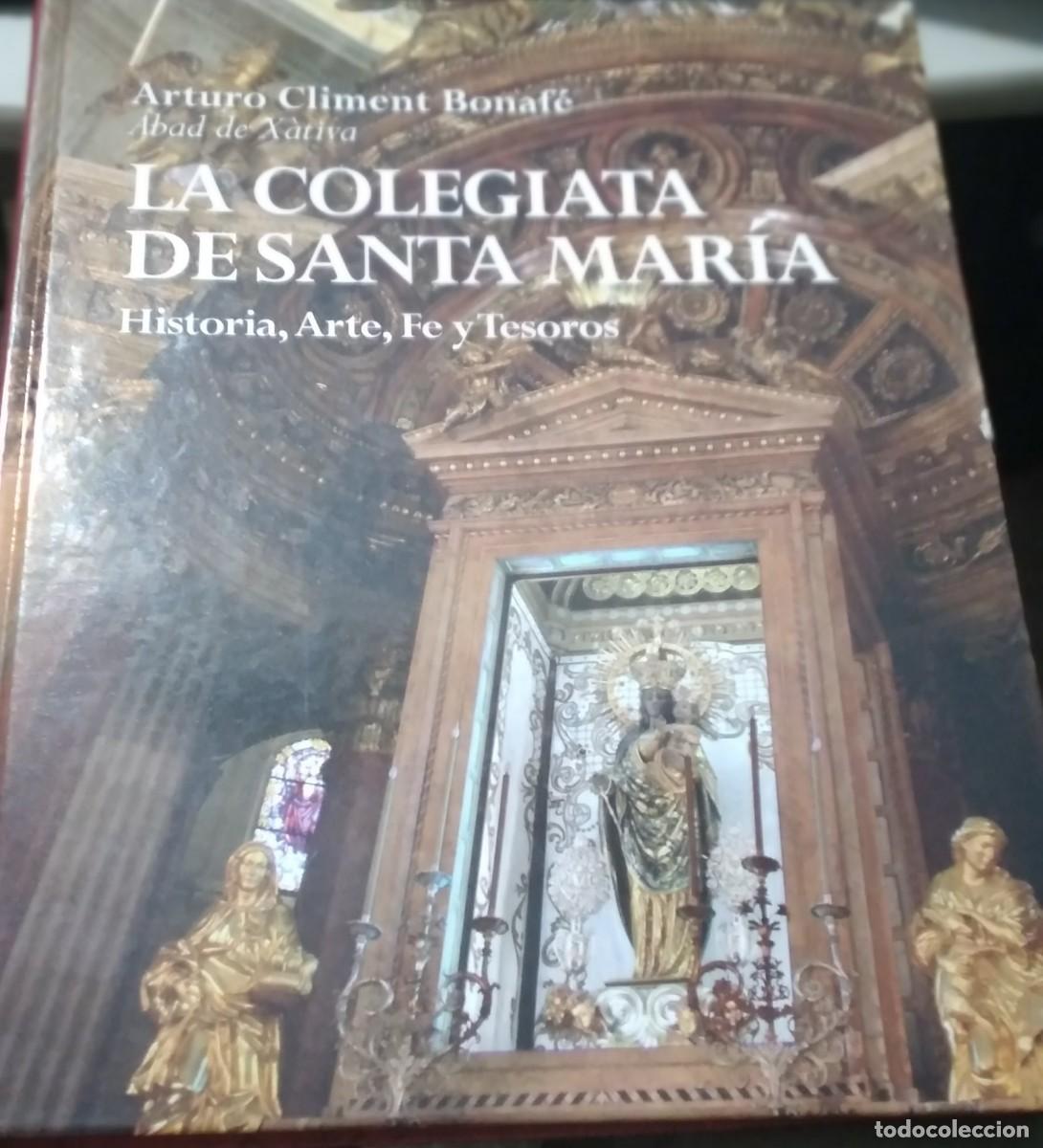 Livres d'occasion: LA COLEGIATA DE SANTA MARIA: HISTORIA, ARTE, FE Y TESOROS
