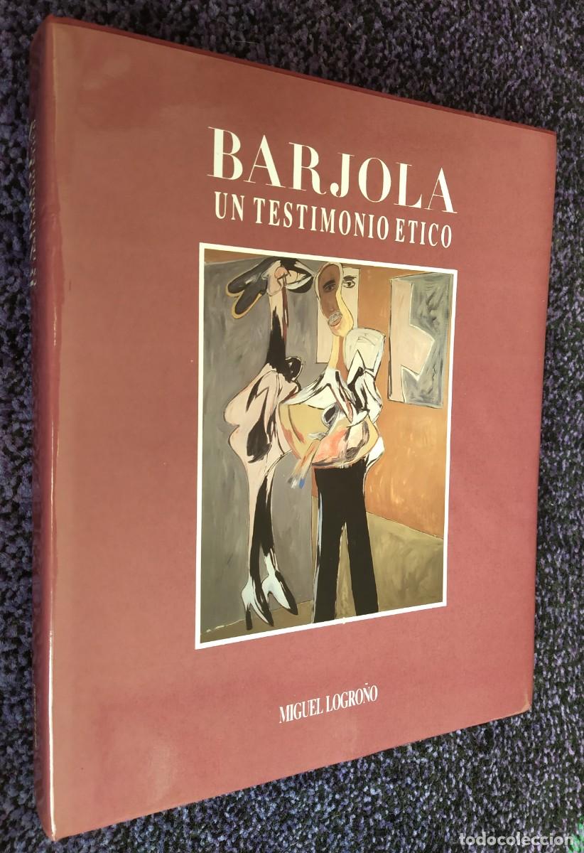 Libros de segunda mano: BARJOLA. Un testimonio &eacute;tico - Miguel Logro&ntilde;o. - Foto 1