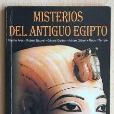 Libros de segunda mano: MISTERIOS DEL ANTIGUO EGIPTO (NACHO ARES, ROBERT BAUVAL, GÉRARD GALTIER, ADRIAN GILBERT, ROB TEMPLE). Lote 365767546