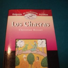 Libros de segunda mano: LOS CHACRAS - LIBRO DE CHRISTIAN ROSSEL - ENIGMAS DE LAS CIENCIAS OCULTAS - EDIMAT 2001. Lote 365770621