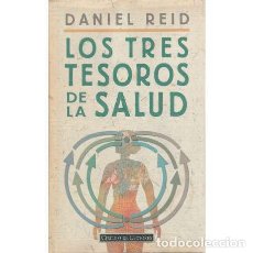 Libros de segunda mano: REID, DANIEL - LOS TRES TESOROS DE LA SALUD. Lote 365771561