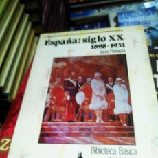 Libros de segunda mano: ESPAÑA: SIGLO XX 1898-1931 - BIBLIOTECA BASICA DE HISTORIA - JAVIER PANIAGUA - ED. ANAYA - 1987. Lote 365784471