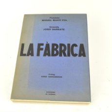 Libros de segunda mano: LA FÀBRICA, 1972, POEMES MIQUEL MARTÍ I POL, GRAVATS JORDI SARRATE, QUADERNS EL BORDIOL, TERRASSA.. Lote 365809966