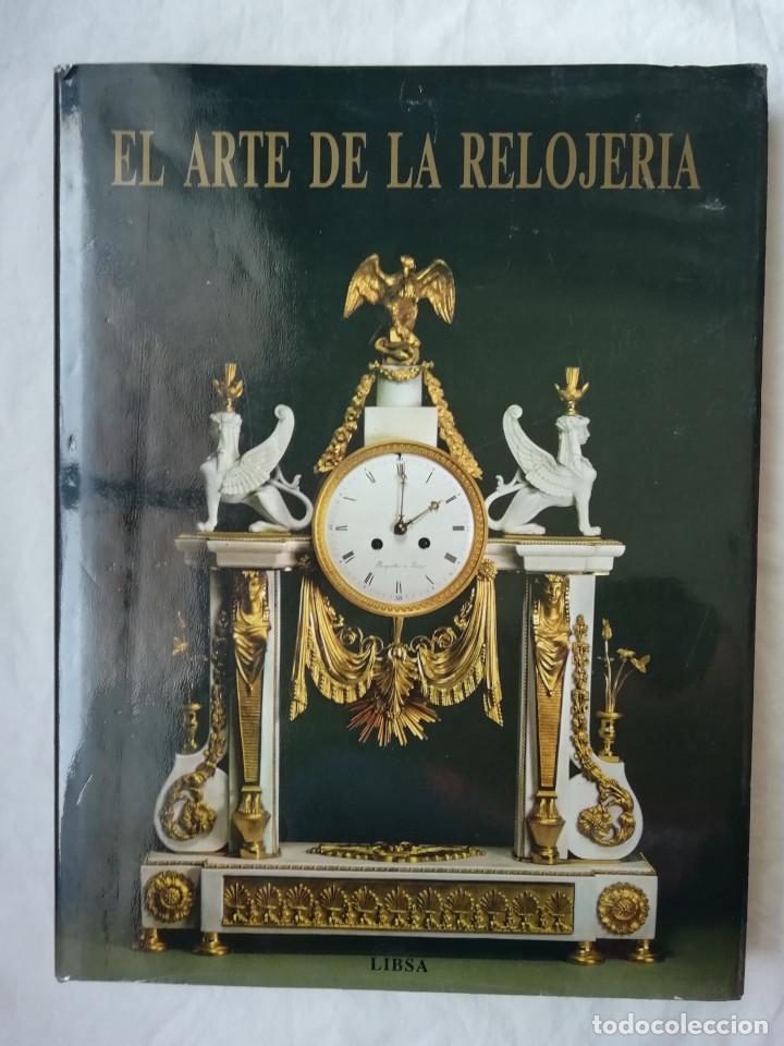 Libros de segunda mano: LIBUSE URESOVA - EL ARTE DE LA RELOJER&Iacute;A - EDICIONES LIBSA 1990 - Foto 1