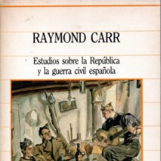 Libros de segunda mano: ESTUDIOS SOBRE LA REPÚBLICA Y LA GUERRA CIVIL ESPAÑOLA - RAYMOND CARR - SARPE 1985. Lote 365820076