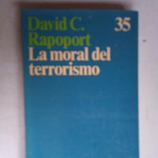 Libros de segunda mano: LA MORAL DEL TERRORISMO. DAVID C. RAPOPORT. ARIEL, 1985.. Lote 365820691
