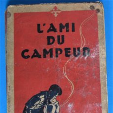 Libros de segunda mano: L'AMI DU CAMPEUR. EL AMIGO DEL EXCURSIONISTA. LE MANUEL DE LÉCLAÍREUR. MANUAL DEL EXPLORADOR, 1951.. Lote 365825201