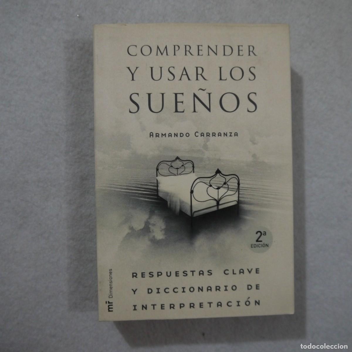 Libros de segunda mano: COMPRENDER Y USAR LOS SUE&Ntilde;OS - ARMANDO CARRANZA - MARTINEZ ROCA - 2003 - 2.&ordf; EDICI&Oacute;N - Foto 1