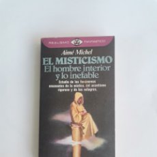 Libros de segunda mano: EL MISTICISMO EL HOMBRE INTERIOR Y LO INEFABLE. Lote 365925096