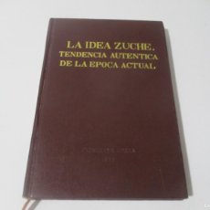 Libros de segunda mano: LA IDEA ZUCHE, TENDENCIA AUTÉNTICA DE LA ÉPOCA ACTUAL W14789. Lote 365944701