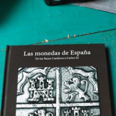 Libros de segunda mano: LAS MONEDAS DE ESPAÑA DE LOS REYES CATÓLICOS A CARLOS III. Lote 365967381