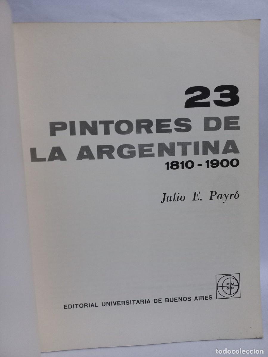 Libros de segunda mano: Julio E. Payr&oacute; - 23 Pintores de la Argentina - Primera edici&oacute;n - 1973 - Foto 2