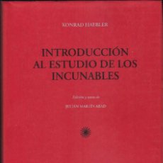 Libros de segunda mano: INTRODUCCIÓN AL ESTUDIO DE LOS INCUNABLES. HAEBLER, KONRAD. A-BIBLIO-177. Lote 366132731