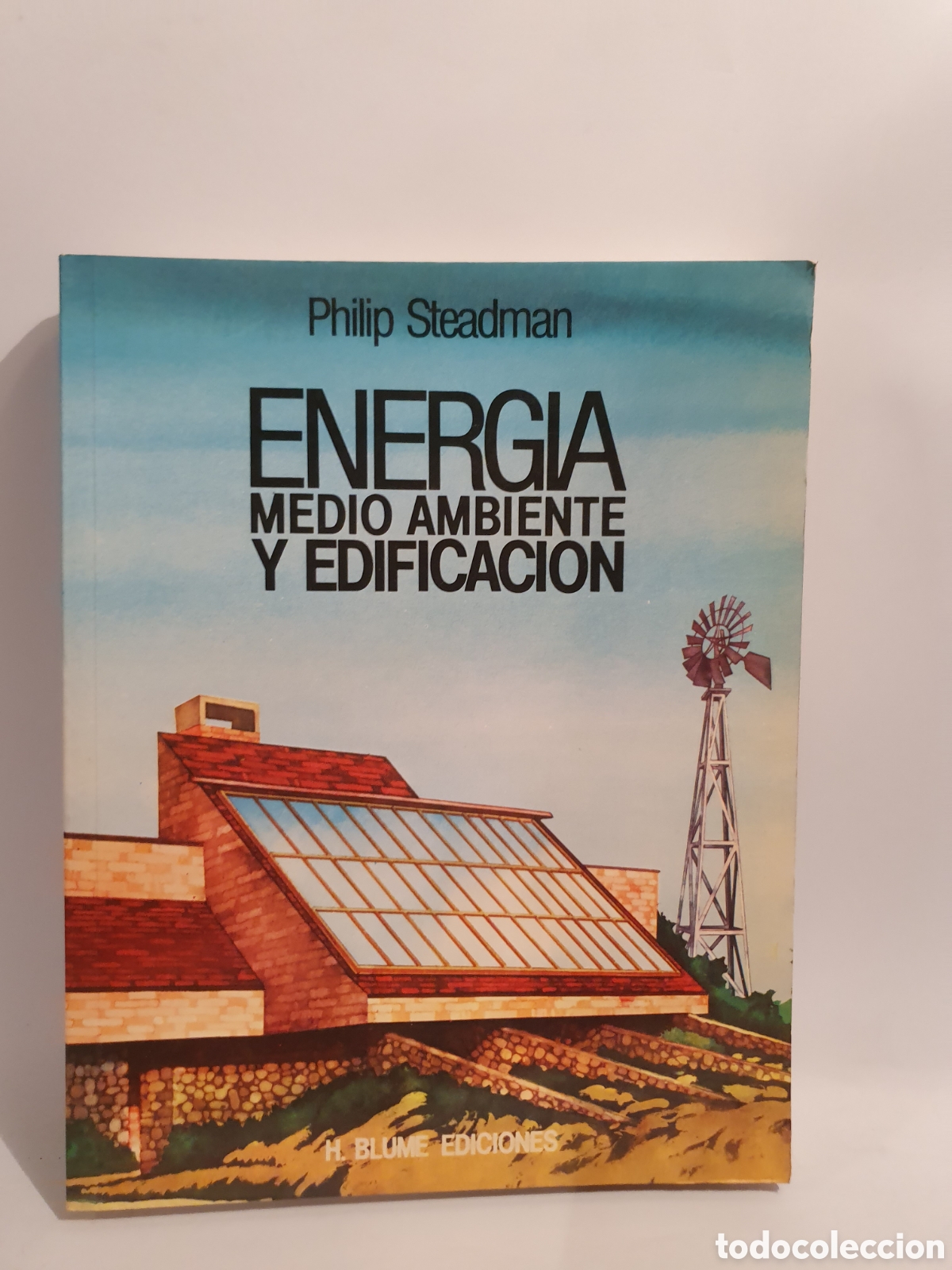 Libros de segunda mano: PHILIP STEADMAN. ENERGIA MEDIO AMBIENTE Y EDIFICACION. EDICIONES BLUME 1978. - Foto 1