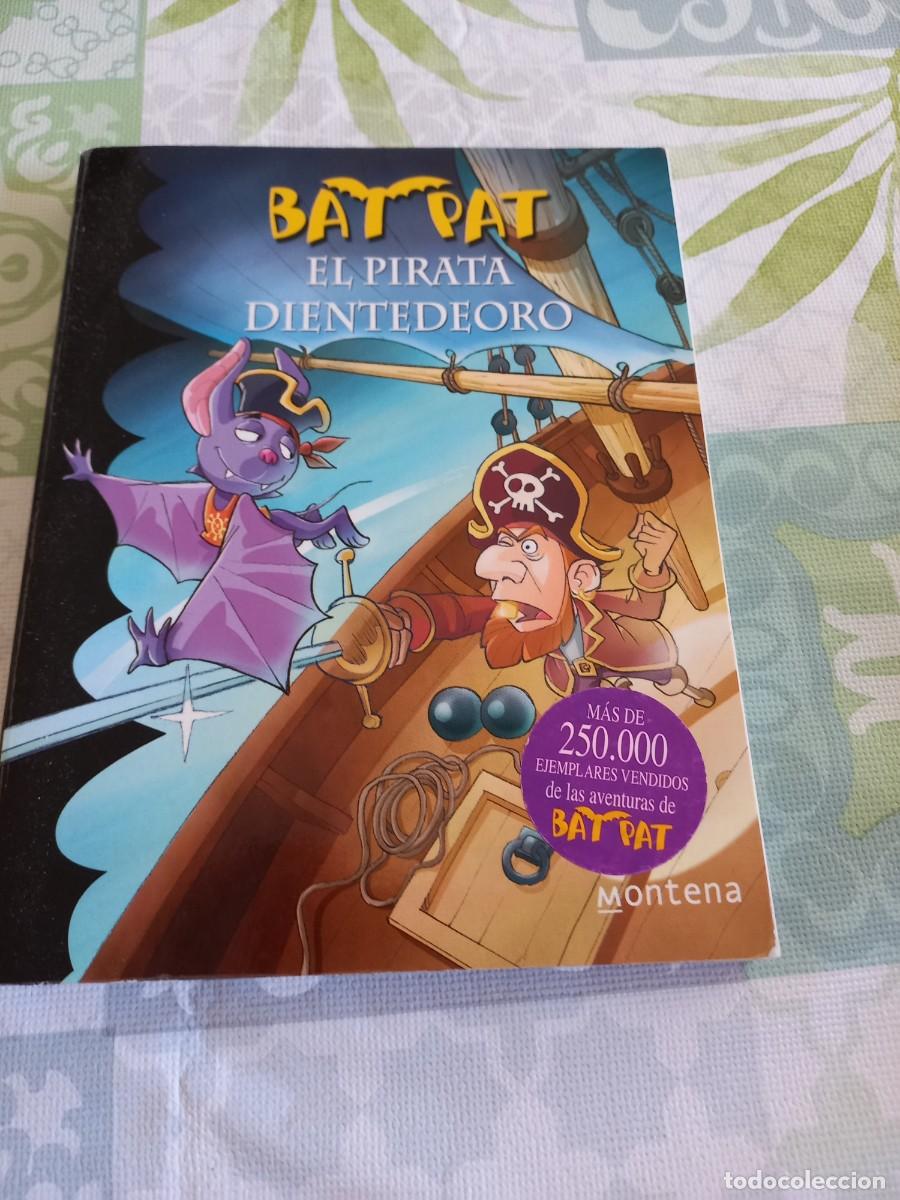 Libros de segunda mano: BAT PAT (EL PIRATA DIENTEDEORO) ROBERTO PAVANELLO - (MONTENA-2010) - Foto 1