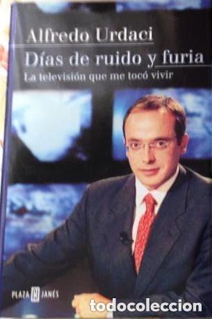 Libros de segunda mano: D&iacute;as de ruido y furia de Alfonso Urdaci - Foto 1