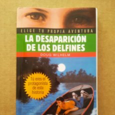 Libros de segunda mano: ELIGE TU PROPIA AVENTURA N°87: LA DESAPARICIÓN DE LOS DELFINES, POR DOUG WILHELM (TIMUN MAS, 1997).. Lote 366204141
