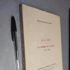 Libros de segunda mano: ALCOY Y LA GUERRA DE SUCESIÓN 1700-1709 / ROGELIO SANCHÍS LLORENS / ALICANTE 1969. Lote 366217861