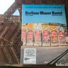 Libros de segunda mano: BERLINER MAUER KUNST. ARTE EN EL MURO DE BERLÍN. HEINZ J. KUZDAS. Lote 366254526