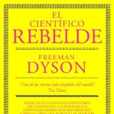Libros de segunda mano: EL CIENTÍFICO REBELDE. FREEMAN DYSON.- NUEVO. Lote 366256336