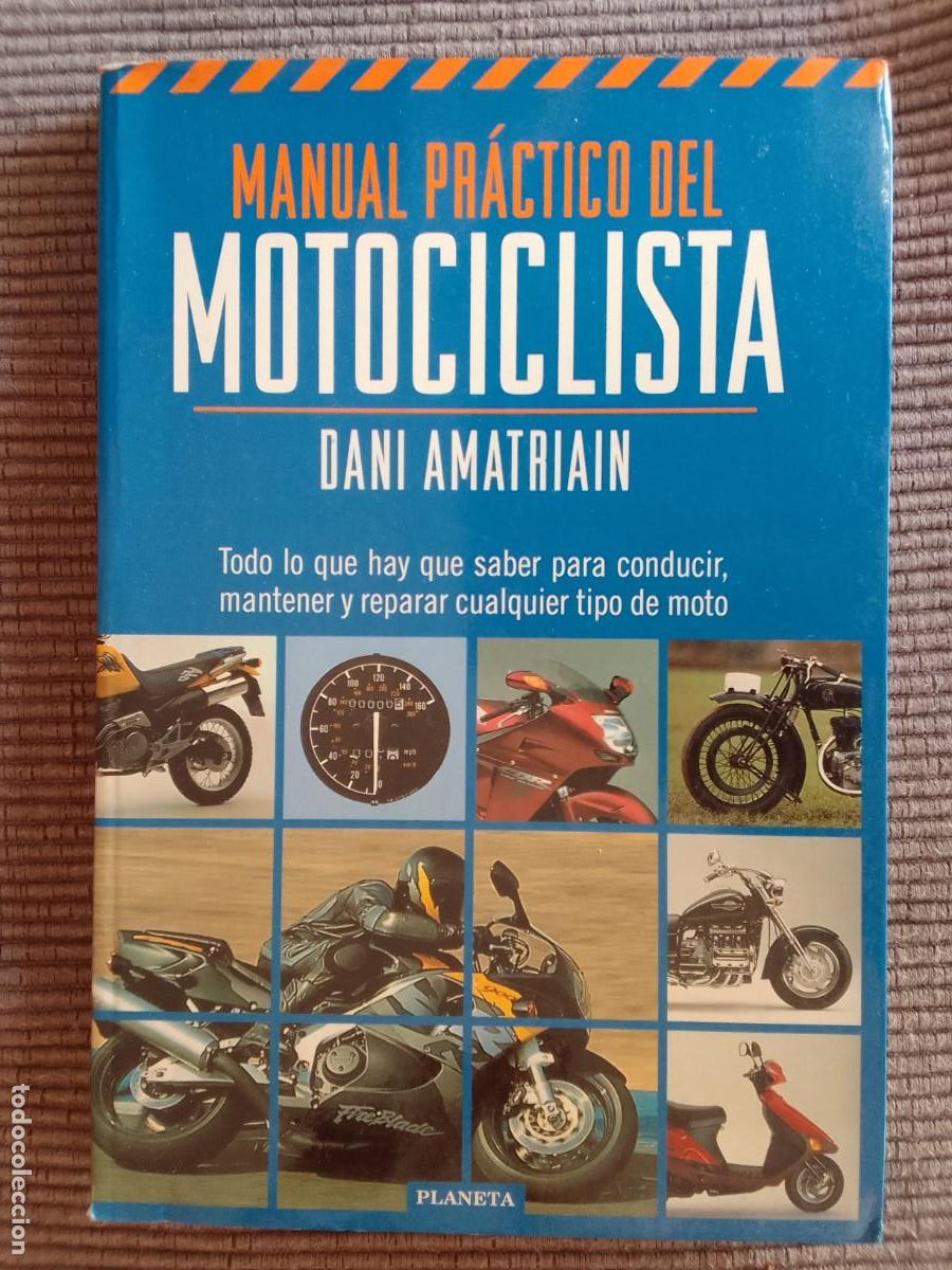 Libros de segunda mano: MANUAL PRACTICO DEL MOTOCICLISTA. DANI AMATRIAIN. PLANETA 1997. - Foto 1