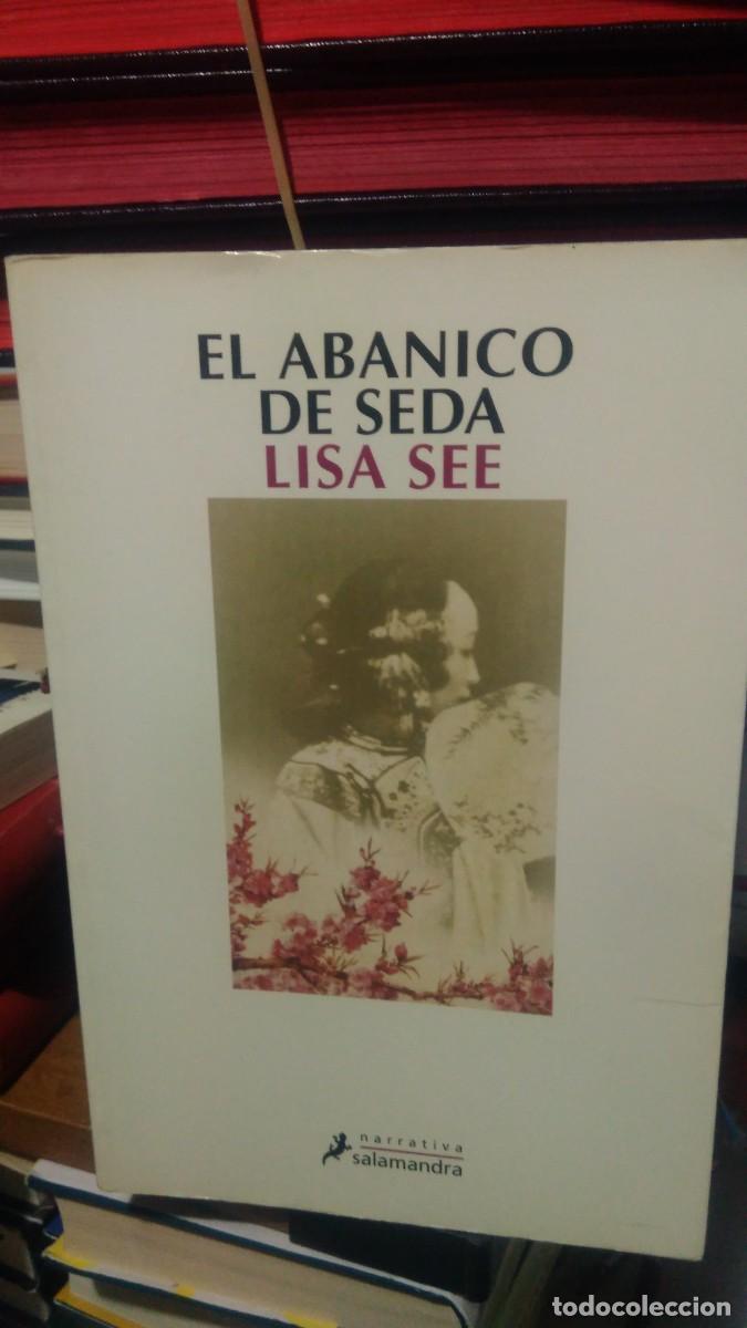 Libros de segunda mano: EL ABANICO DE SEDA, LISA SEE, ED. SALAMANDRA - Foto 1