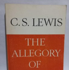 Libros de segunda mano: C. S. LEWIS - THE ALLEGORY OF LOVE - 1958. Lote 366301026