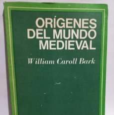 Libros de segunda mano: WILLIAM CAROLL BARK - ORÍGENES DEL MUNDO MEDIEVAL - PRIMERA EDICIÓN EN ESPAÑOL - 1972. Lote 366302431