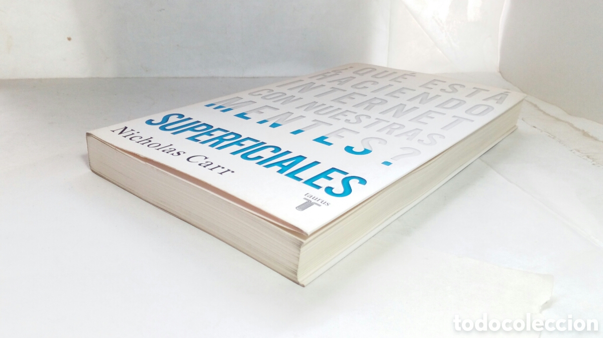 Libros de segunda mano: &iquest;Qu&eacute; est&aacute; haciendo Internet con nuestras mentes? Superficiales. Nicholas Carr. - Foto 5