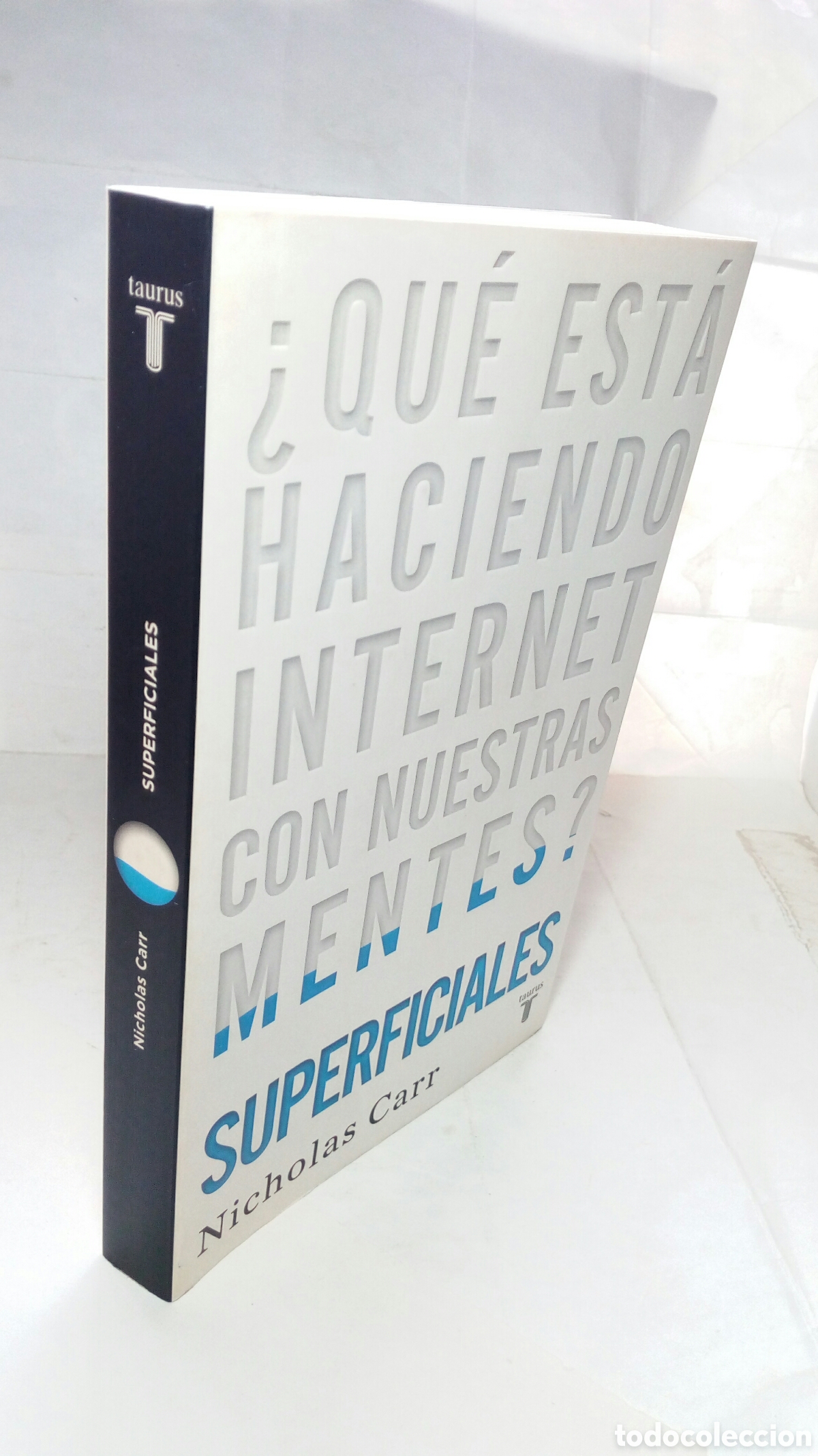 Libros de segunda mano: &iquest;Qu&eacute; est&aacute; haciendo Internet con nuestras mentes? Superficiales. Nicholas Carr. - Foto 6