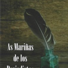 Libros de segunda mano: AS MARIÑAS DE LOS PERIODISTAS. CALLES Y PLAZAS CON HISTORIA. Lote 366325866
