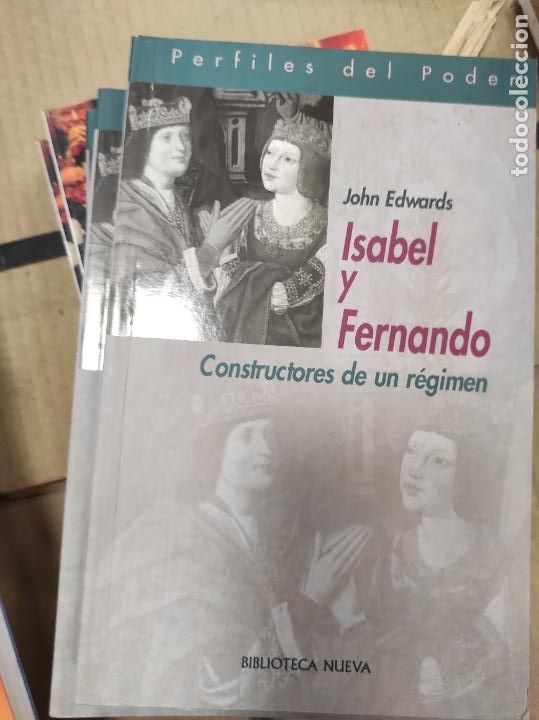 Libros de segunda mano: Edwards, John - Isabel y Fernando. Constructores de un r&eacute;gimen - Foto 1