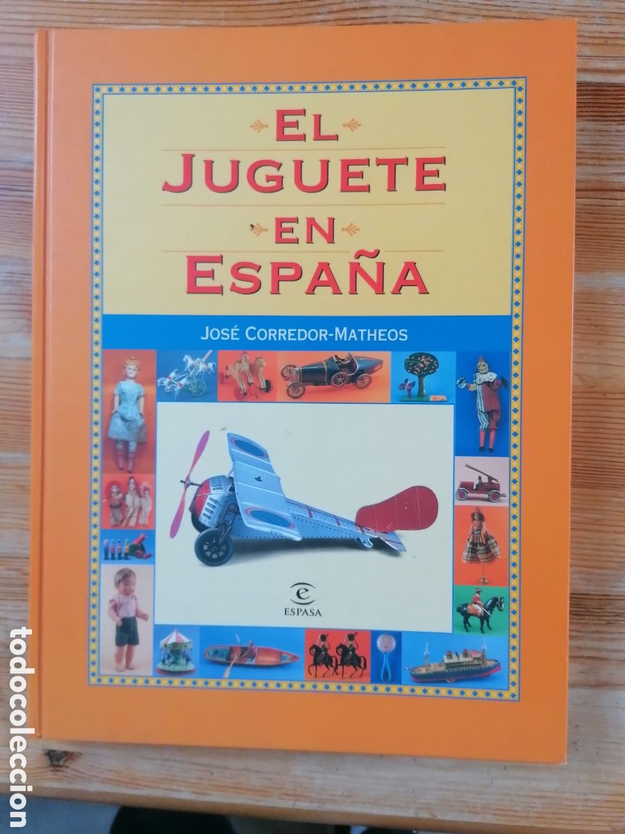 Libros de segunda mano: El juguete en Espa&ntilde;a. Jos&eacute; Corredor Matheos. - Foto 1