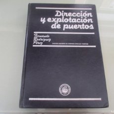 Libros de segunda mano: FERNÁNDO RODRÍGUEZ PÉREZ DIRECCIÓN Y EXPLOTACIÓN DE PUERTOS W14862. Lote 366573516