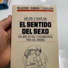 Libros de segunda mano: EL SENTIDO DEL SEXO. HELEN S. KAPLAN. GRIJALBO.. Lote 366604231