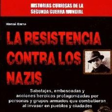Libros de segunda mano: LA RESISTENCIA CONTRA LOS NACIS BARRE, HERVÉ GUE-031. Lote 366614561