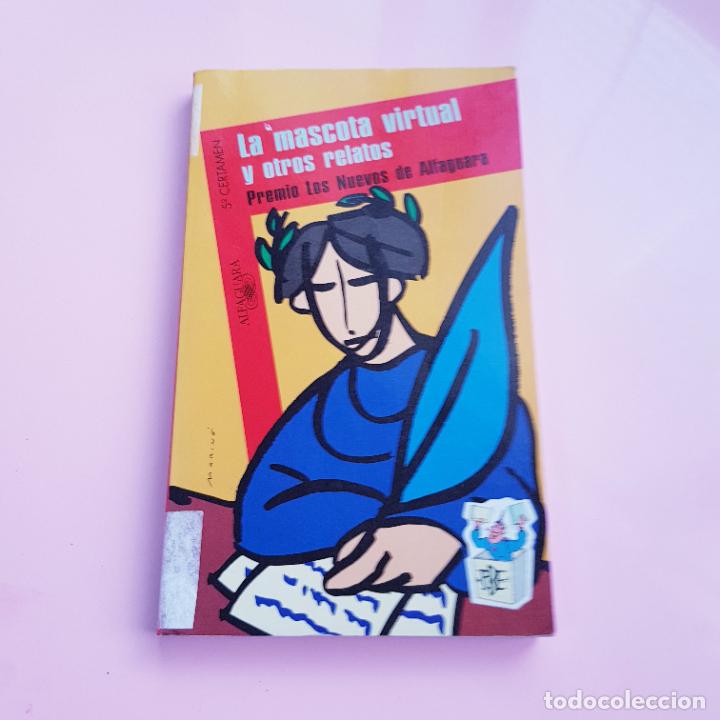 Gebrauchte B&uuml;cher: LIBRO-LA MASCOTA VIRTUAL Y OTROS RELATOS-5&ordm; CERTAMEN:LOS NUEVOS DE ALFAGUARA-1998-BUEN ESTADO.