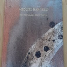 Libros de segunda mano: LIBRO MIQUEL BARCELÓ CONJETURAS SOBRE VASIJAS. Lote 366693961
