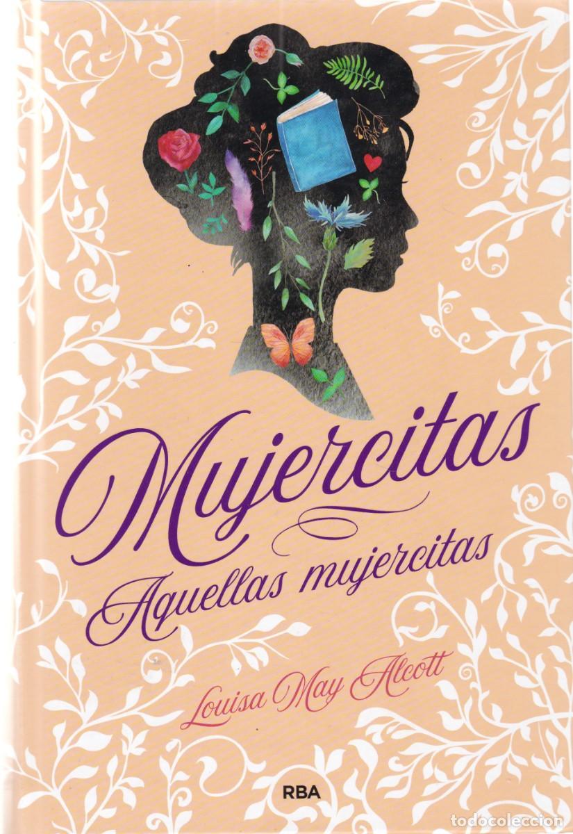 Libros de segunda mano: MUJERCITAS - AQUELLAS MUJERCITAS - RBA EDITORIAL 2019 / 1&ordf; EDICION - Foto 1