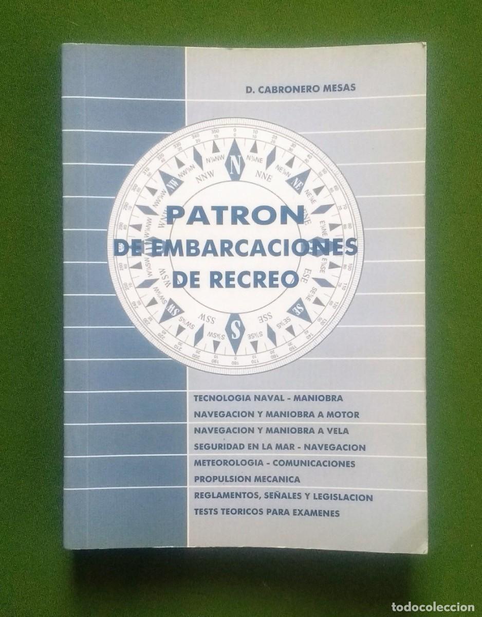 Libros de segunda mano: PATRON DE EMBARCACIONES DE RECREO - D. CABRONERO MESAS. - Foto 1